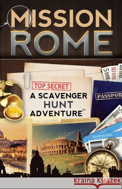 Mission Rome: A Scavenger Hunt Adventure: (Travel Book For Kids) Aragon, Catherine 9780989226769 Aragon Books