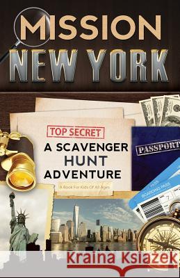 Mission New York: A Scavenger Hunt Adventure (For Kids) Aragon, Catherine 9780989226783 Aragon Books