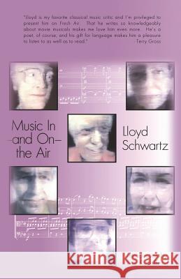 Music in and on the Air Lloyd Schwartz 9780989237208 Pfp Publishing