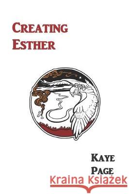 Creating Esther Kaye Page 9780989250467