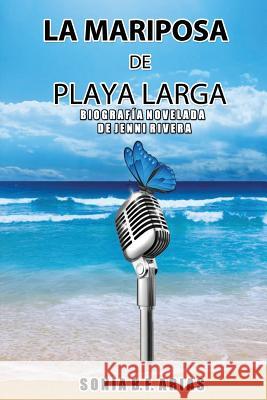 La Mariposa de Playa Larga Sonia B. F. Arias 9780989260404 Mundo Latino Publications