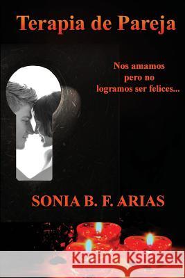 Terapia de Pareja Sonia B. F. Arias 9780989260435 Mundo Latino Publications