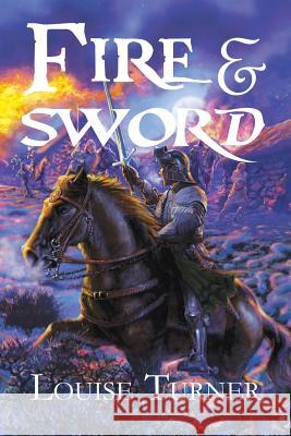 Fire and Sword Louise Turner 9780989263139 Hadley Rille Books