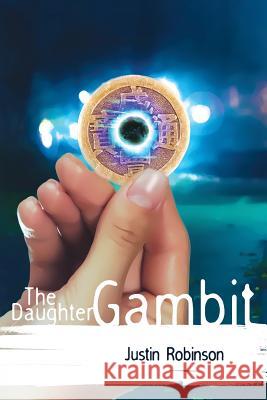 The Daughter Gambit Justin Robinson 9780989278133