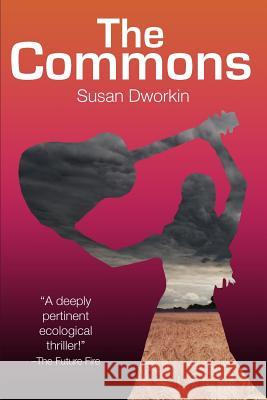 The Commons Susan Dworkin 9780989284813