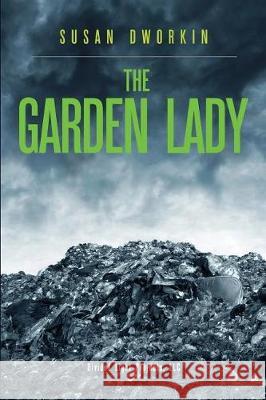 The Garden Lady Susan Dworkin 9780989284820 Susan Dworkin