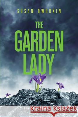 The Garden Lady Susan Dworkin 9780989284837 Susan Dworkin