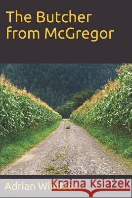 The Butcher from McGregor Adrian Windsor 9780989290784