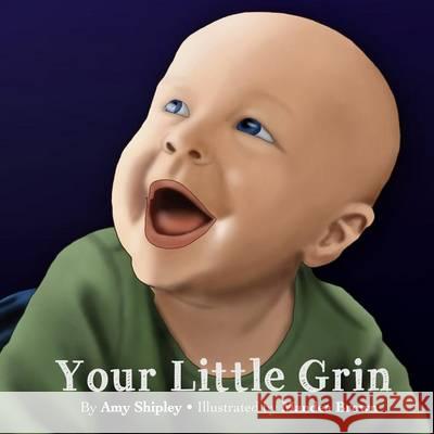 Your Little Grin: A Children's Book with a Message to Moms About the Challenges of Motherhood Welborn, Paige 9780989294201