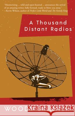 A Thousand Distant Radios Woody Skinner 9780989302395