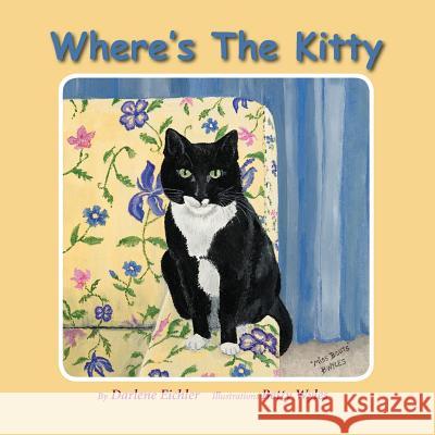 Where's the Kitty Darlene Eichler Betty Wyles 9780989306317