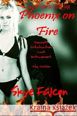 Phoenix on Fire Skye Falcon Goodtimes Publications 9780989307192