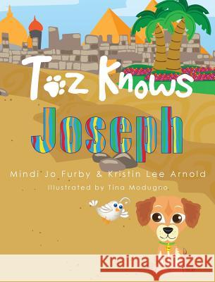 Toz Knows Joseph Mindi Jo Furby, Kristin Lee Arnold, Tina Modugno (The Oreo Cat (c)) 9780989309875 Kingswynd