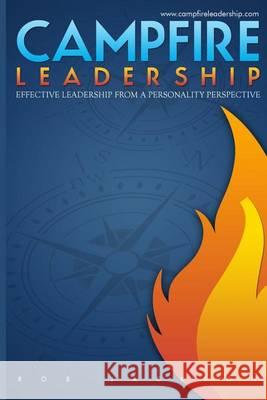 Campfire Leadership Rob Jackso 9780989313407 Prizm Management