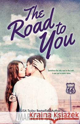 The Road to You Marilyn Brant 9780989316040 Marilyn Brant
