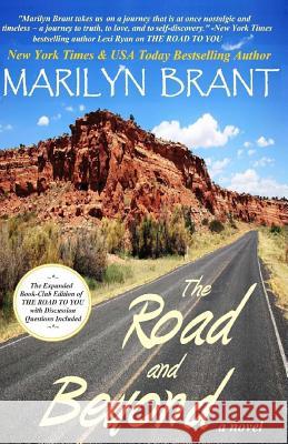 The Road and Beyond: The Expanded Book-Club Edition of The Road to You Brant, Marilyn 9780989316071