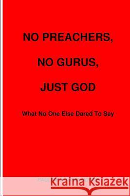 No Preachers, No Gurus, Just God Pauline Ritchie-Moore 9780989324632