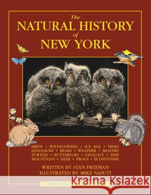 The Natural History of New York: Second Edition Stan Freeman Mike Nasuti 9780989333313 Hampshire House Publishing Co.