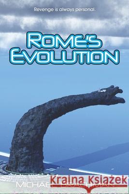 Rome's Evolution Michael Brachman Bruce Brachman 9780989335638