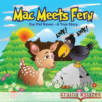 Mac Meets Fern - Our Pet Raven - A True Story Linda Sund Denis Proulx 9780989359771 Mac the Raven Enterprises, LLC