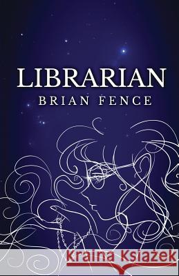 Librarian Brian Fence 9780989366304 Moon Rabbit Publishing