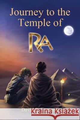 Journey to the Temple of Ra David P. Tangredi 9780989367301