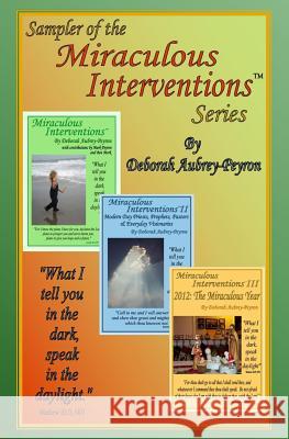 Sampler of the Miraculous Interventions Series Deborah Aubrey-Peyron 9780989371407 Home Crafted Artistry & Printing