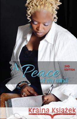 A Peace of My Mind Vickie Brent-Touray Cristobal Malou Tracy Dillingham 9780989375719