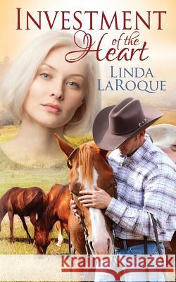 Investment of the Heart Linda Laroque 9780989379298