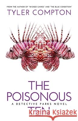 The Poisonous Ten Tyler Compton 9780989384520