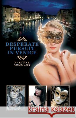 Desperate Pursuit in Venice MS Karynne Summars 9780989391016