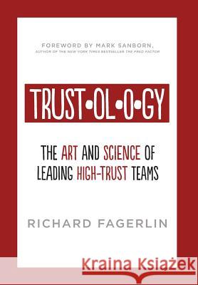 Trustology Hard Cover Richard Fagerlin 9780989391627 Wise Guys Publishing LLC