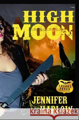 High Moon Jennifer Harlow 9780989394475