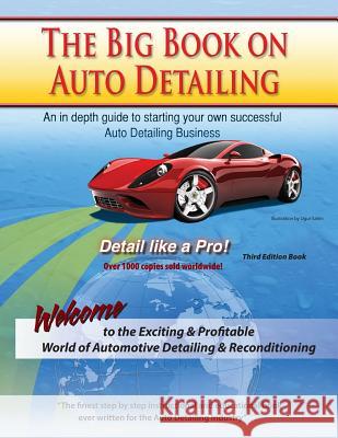The Big Book on Auto Detailing Greg M. Dumond 9780989401708 Dumond Publishing