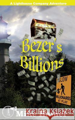 Bezer's Billions: The Lighthouse Company Mike Hamel 9780989406581