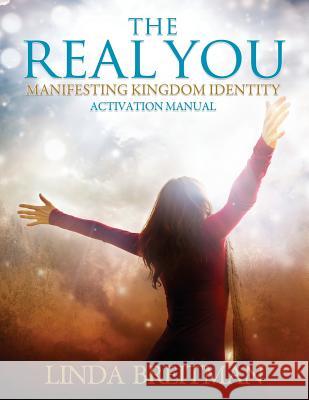 The Real You Activation Manual Linda Breitman 9780989411318