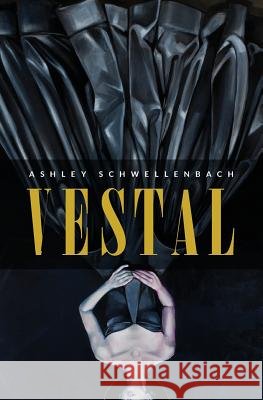 Vestal Ashley Schwellenbach 9780989411523