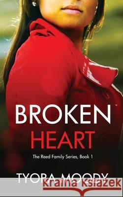 Broken Heart Tyora Moody 9780989415385 Tymm Publishing LLC