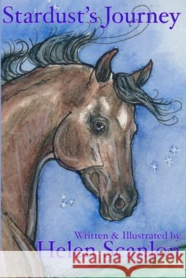 Stardust's Journey Helen Scanlon 9780989416870 Helen Scanlon
