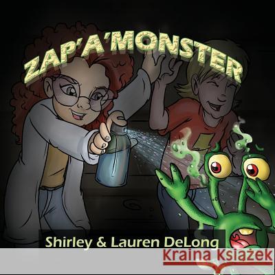 Zap A Monster DeLong, Shirley 9780989418096 Skunk Hollow