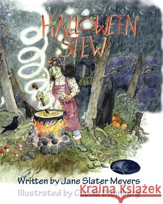 Halloween Stew Jane Meyers Cecilia Blomberg 9780989435666