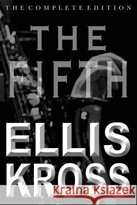 The Fifth Ellis Kross 9780989437646 Ellis Kross