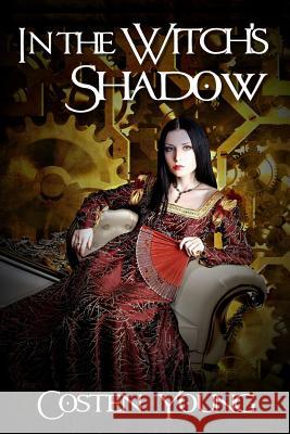 In the Witch's Shadow Costen Young 9780989445122 Dead Nettle Press