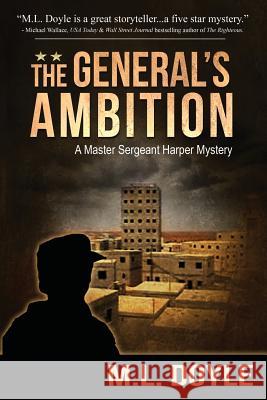 The General's Ambition M. L. Doyle 9780989454964 Vine Hill Road Press