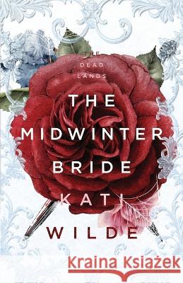 The Midwinter Bride: A Dead Lands Fantasy Romance Kati Wilde   9780989461139 Kati Wilde