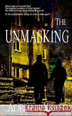 The Unmasking Adriana Kraft 9780989469371