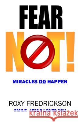 Fear Not: Miracles DO Happen Crow, Velma 9780989473569 Tmn Wisdom Merchants