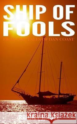 Ship of Fools Rodney Riesel 9780989487740