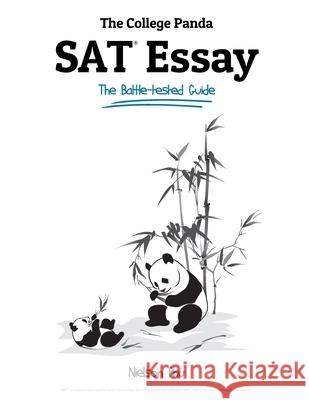 The College Panda's SAT Essay: The Battle-tested Guide for the New SAT 2016 Essay Phu, Nielson 9780989496469
