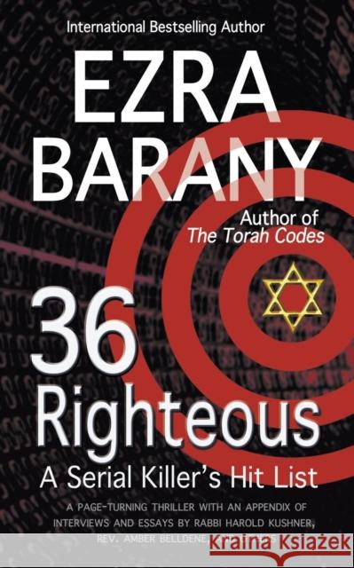 36 Righteous: A Serial Killer's Hit List Ezra Barany Harold Kushner Amber Belldene 9780989500432 Dafkah Books